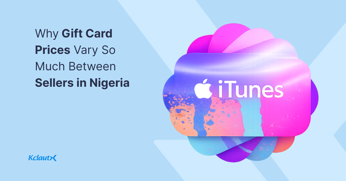 Why Gift Card Prices Vary So Much Between Sellers in Nigeria