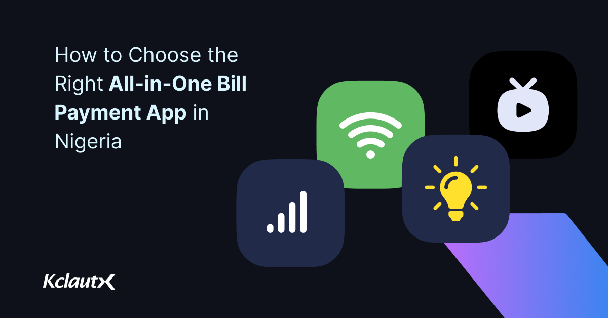 How to Choose the Right All-in-One Bill Payment App in Nigeria