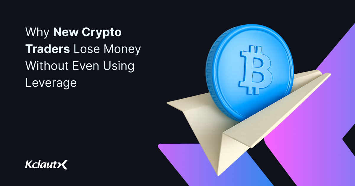 Why New Crypto Traders Lose Money Without Even Using Leverage