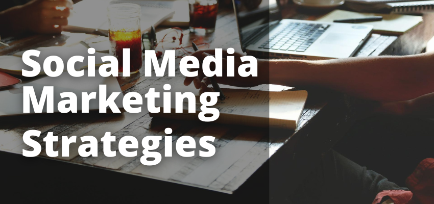 Social Media Marketing Strategies for organizations