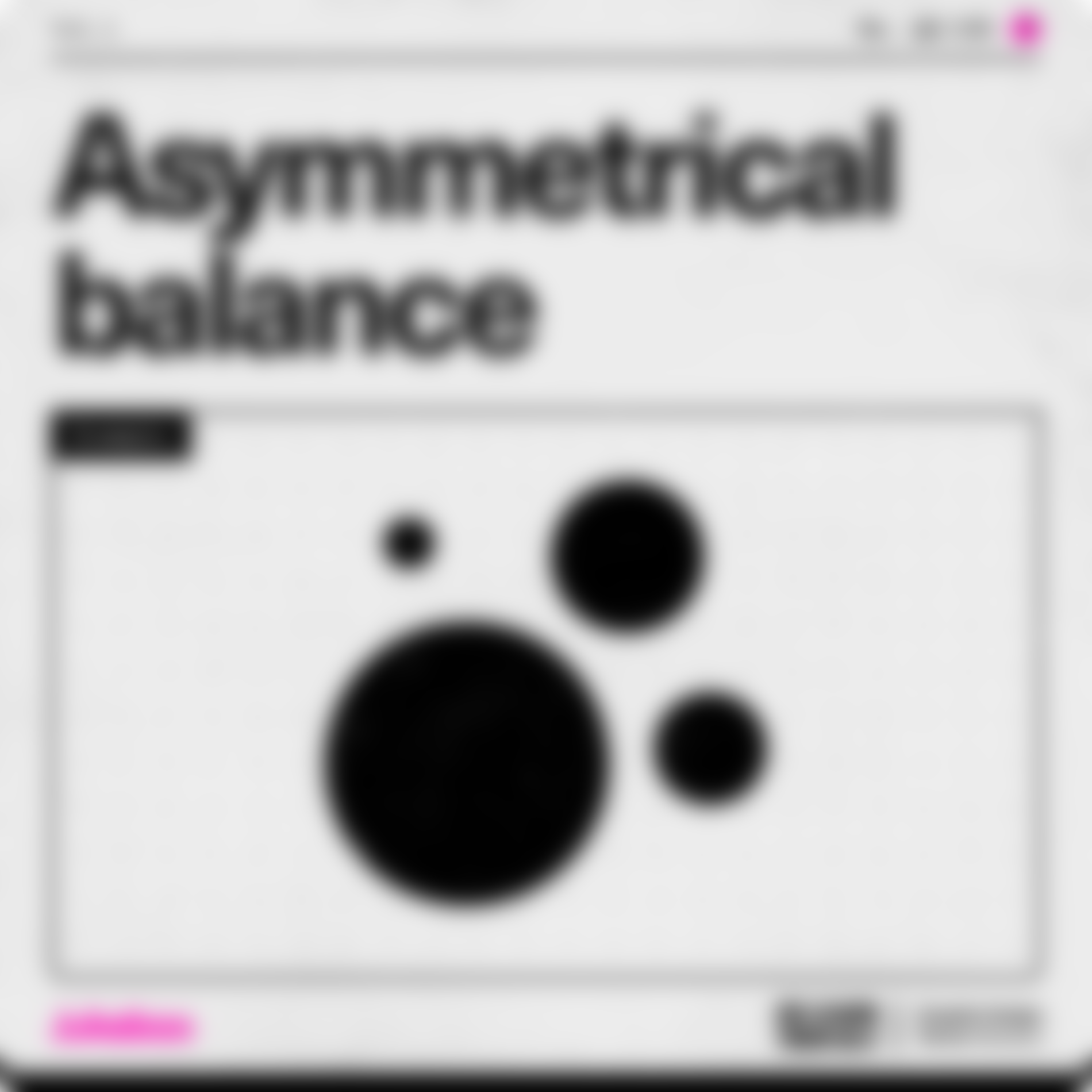 Graphic design term Asymmetrical balance, showcasing four circles placed asymmetrical while keeping in balance.