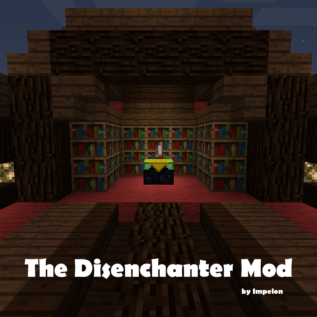 Disenchanter (The Disenchanter Mod)