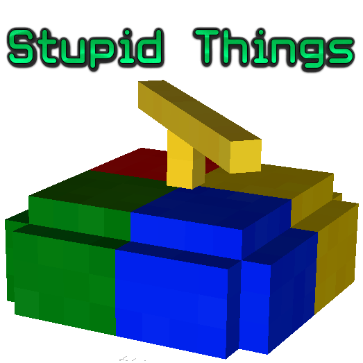 Stupid Things