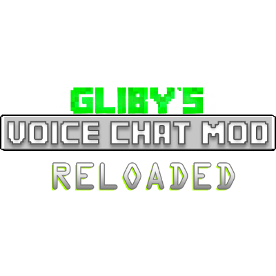 Gliby's Voice Chat Reloaded