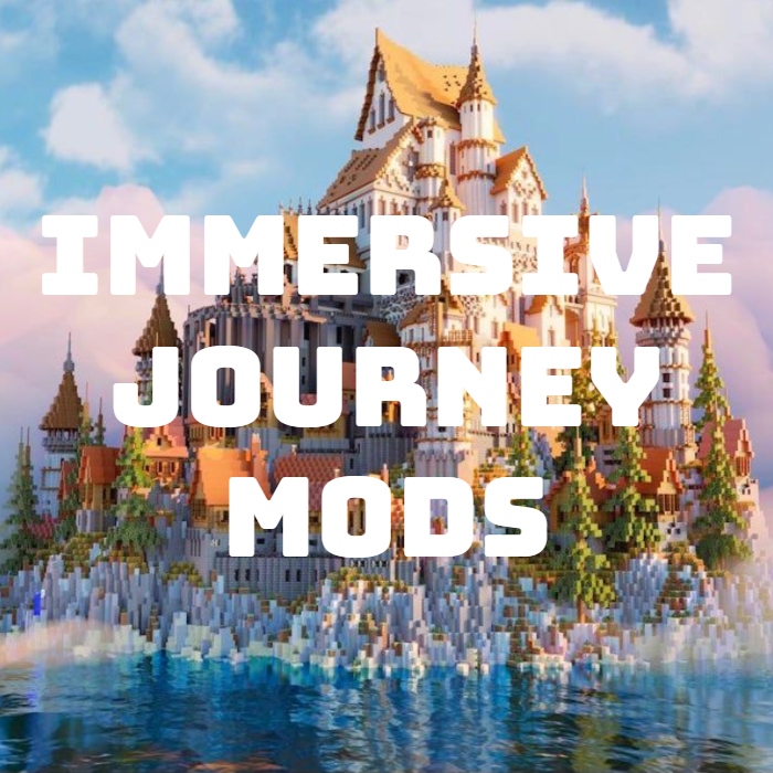 Immersive Journey Mods