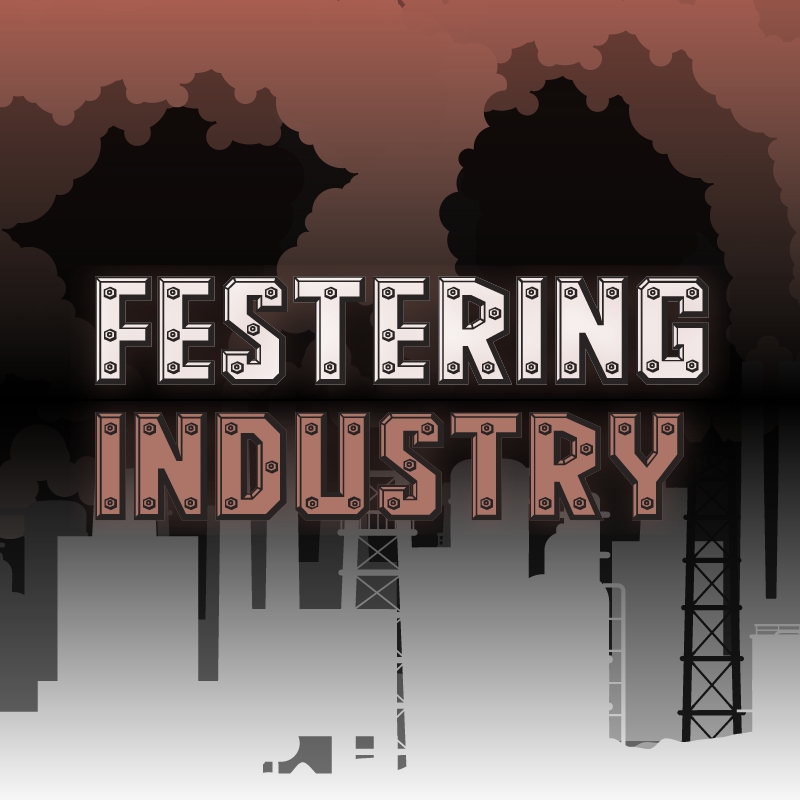 Creative Industrialization: Festering Industry