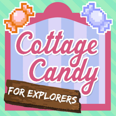 Cottage Candy for explorers