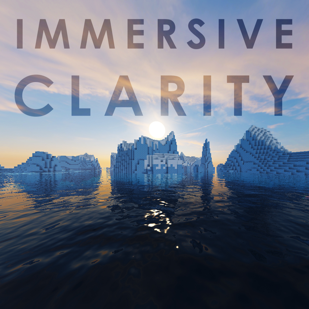 Immersive Clarity