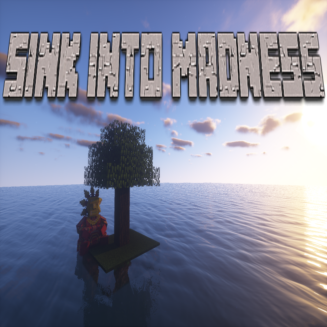 Sink Into Madness