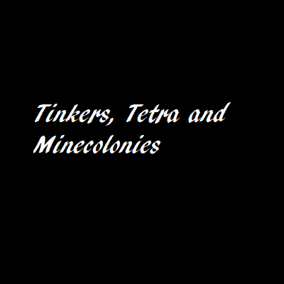 Minecolonies, Tetra and Tinkers
