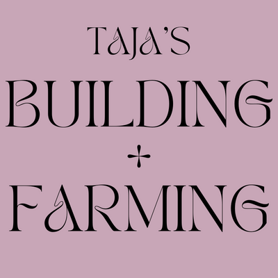 Taja's Building and Farming