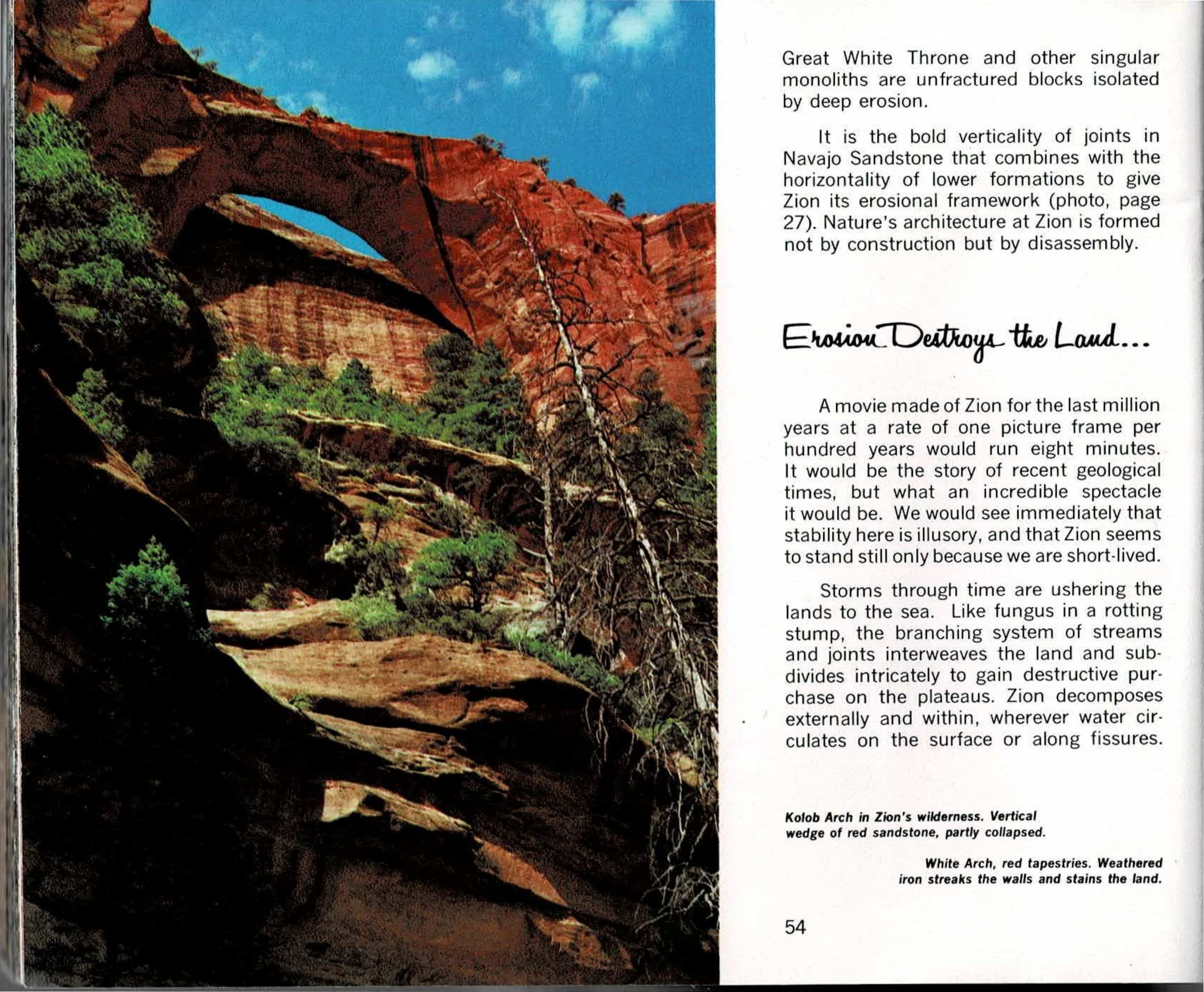 Color spread with printed text columns for page 54, including the script-style chapter title Erosion Destroys the Land, above a color photo of Kolob Arch - a partly collapsed wedge of red sandstone with junipers - filling the lower half of the left page, facing a full-bleed color photo on page 55 of a richly banded red-and-white sandstone cliff rising to a shadowed, arch-shaped hollow near its crest.