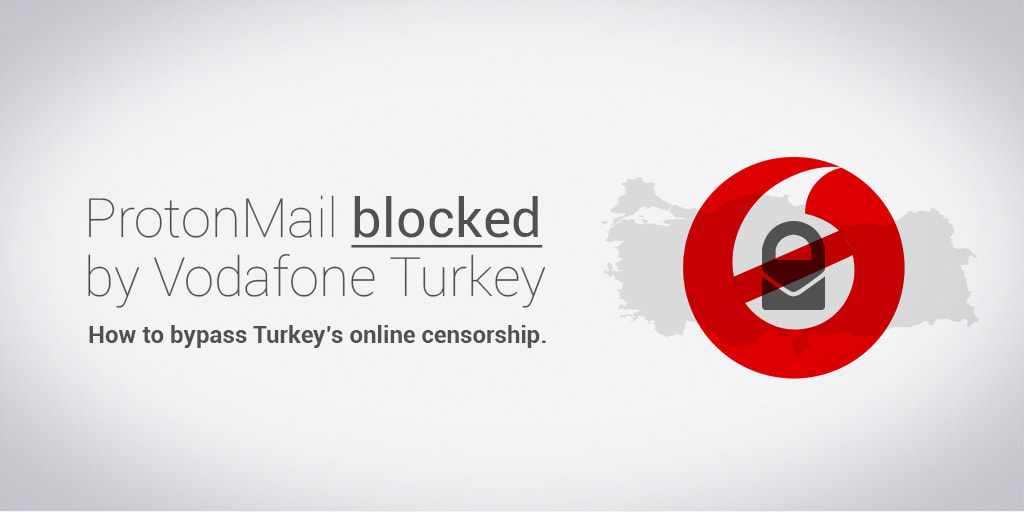 protonmail-bypass-online-censorship-turkey