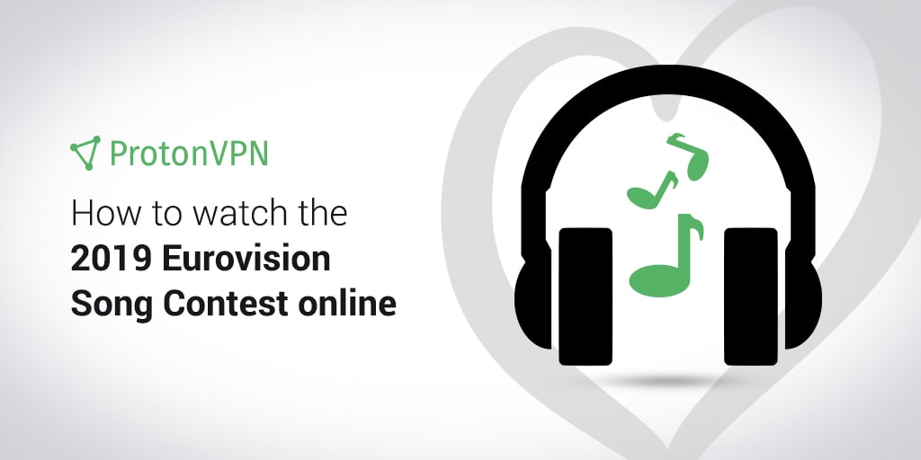 protonvpn vpn Eurovision 2019 live stream