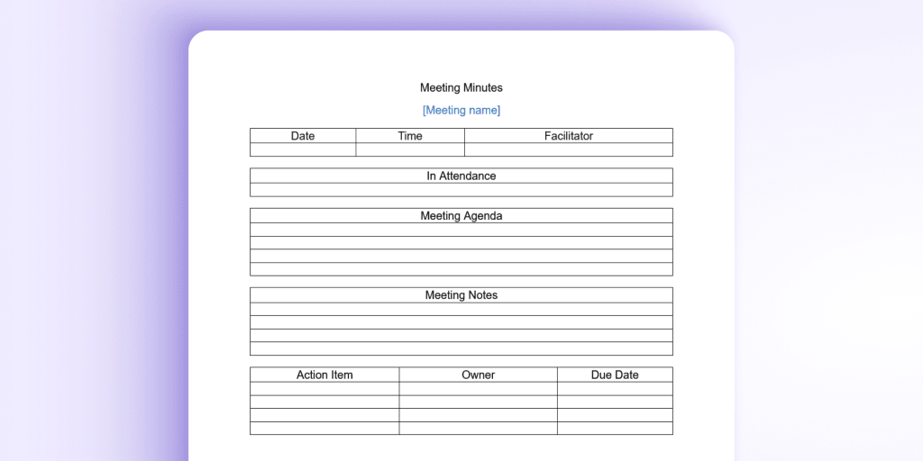 An example of a meeting minutes template outlining the meeting agenda, meeting notes, and action items.