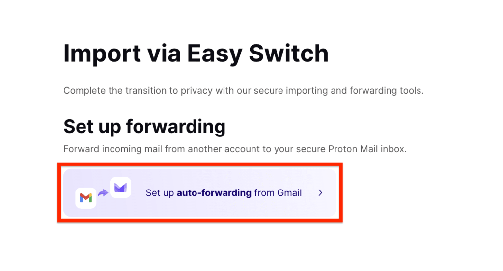 Set up auto-forwarding from Gmail option in the Import via Easy Switch section.