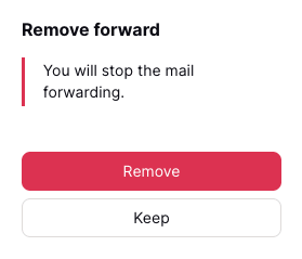 Remove forward button to confirm that you want to stop forwarding Gmail to your Proton Mail account