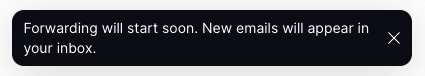 On-screen message saying forwarding will start soon