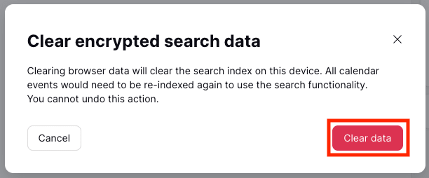 Clear data button to confirm you want to clear encrypted data search