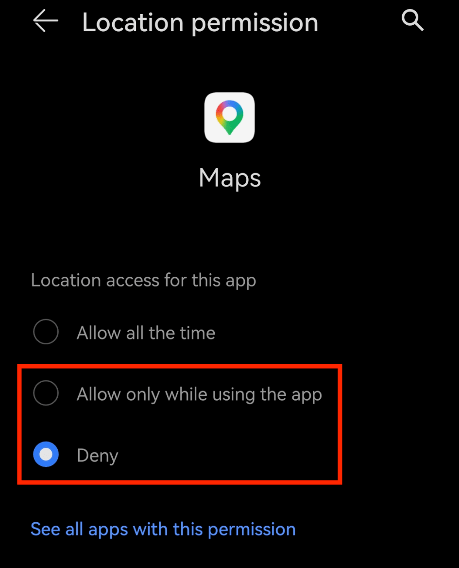 Android highlights the "Allow only while using the app" and "Deny" location access permissions for Google Maps