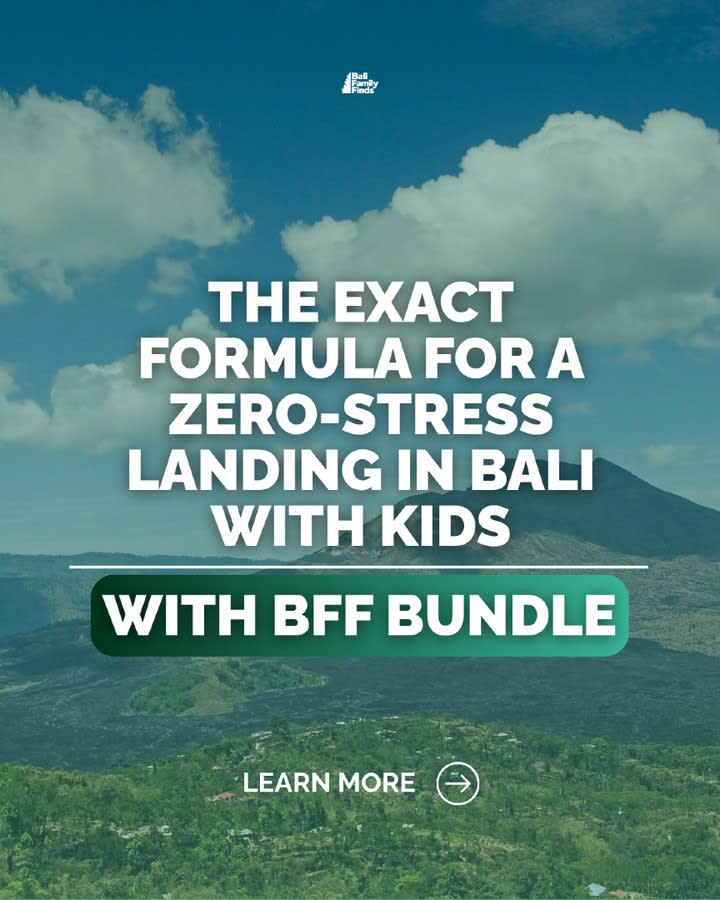 Effortless Bali Family Arrivals with BFF Family Bundle — image 1