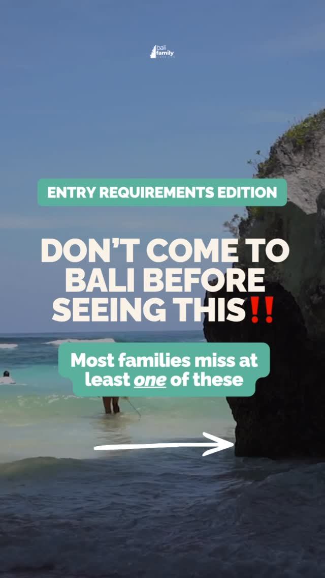 Essential Entry Tips for Families Traveling to Bali