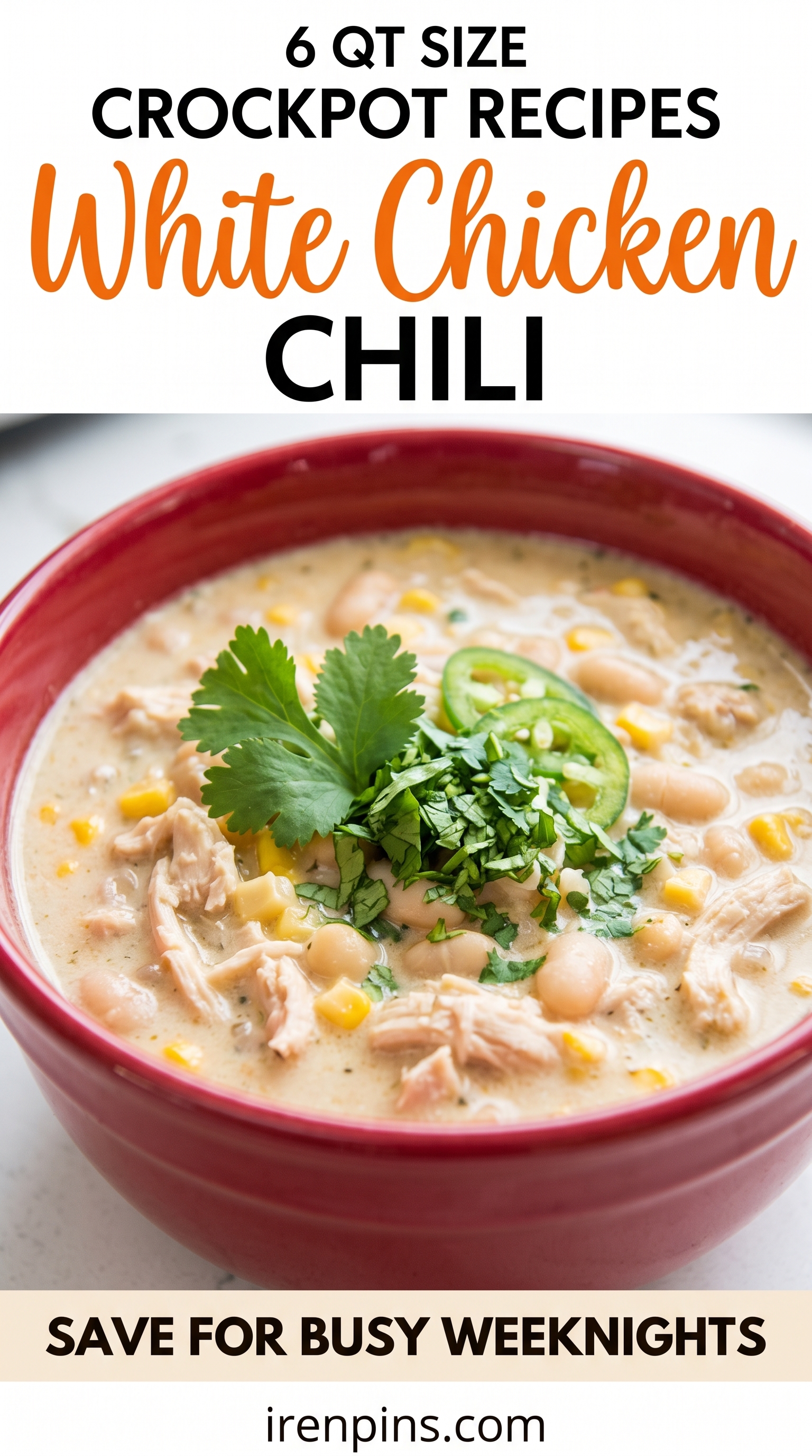 A red bowl of white chicken chili with white beans, corn, jalapeño and cilantro, titled White Chicken Chili Crockpot Recipes.