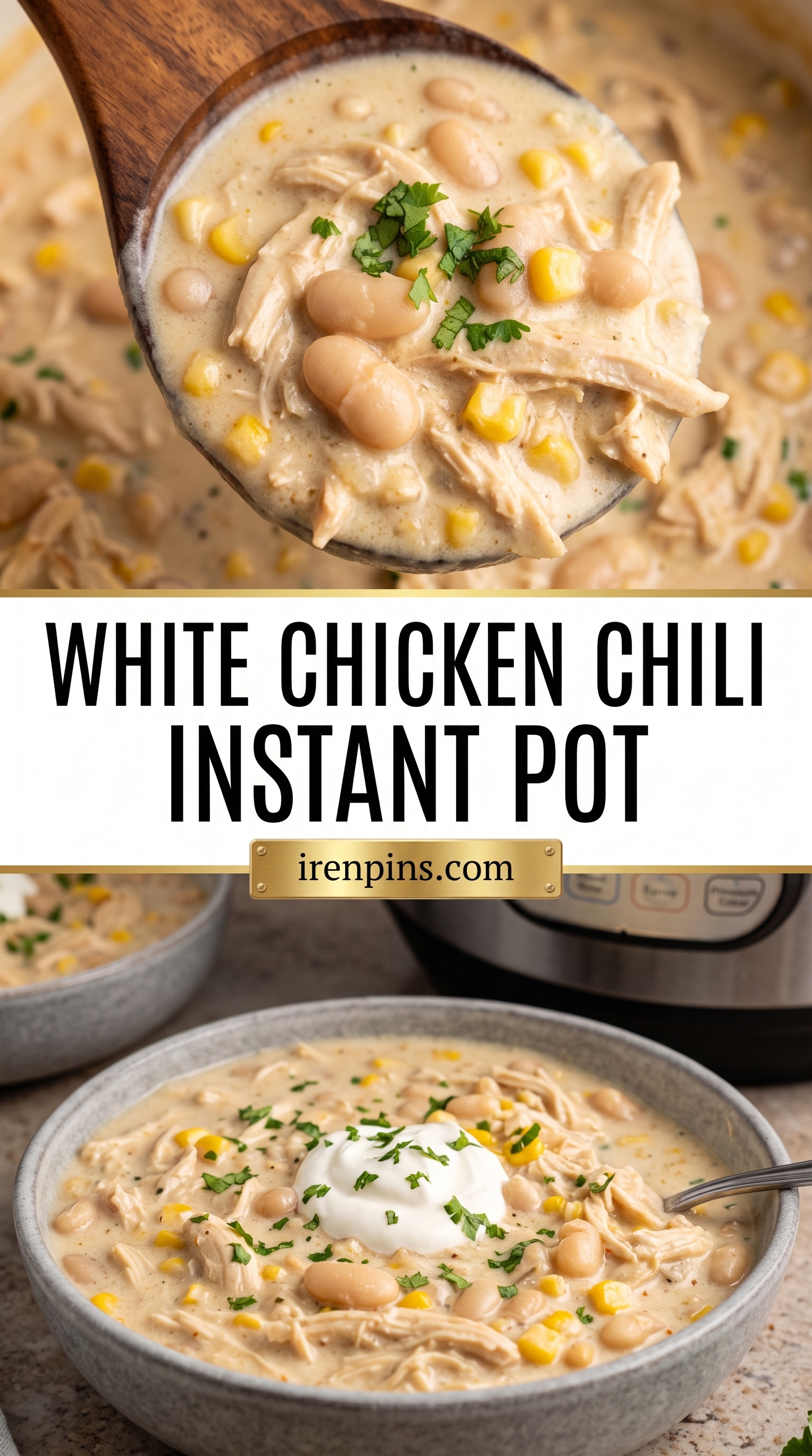 A wooden spoon of creamy white chicken chili with white beans and corn above a bowl topped with sour cream, titled White Chicken Chili Instant Pot.