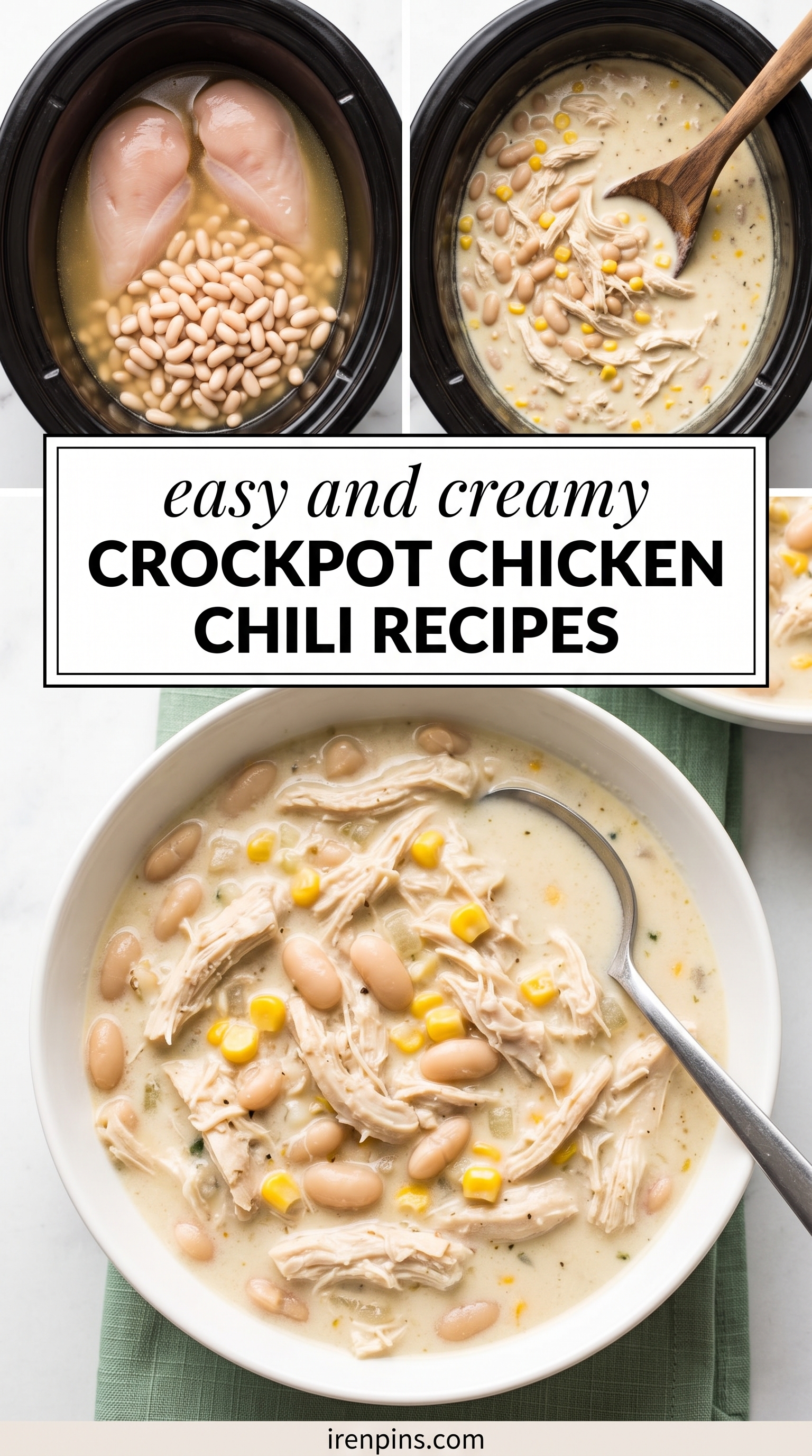 A raw slow cooker of chicken breasts and white beans next to finished creamy white chicken chili with corn, above a white bowl, titled Crockpot Chicken Chili Recipes.