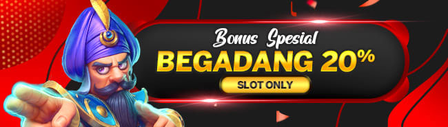 BONUS BEGADANG 20%