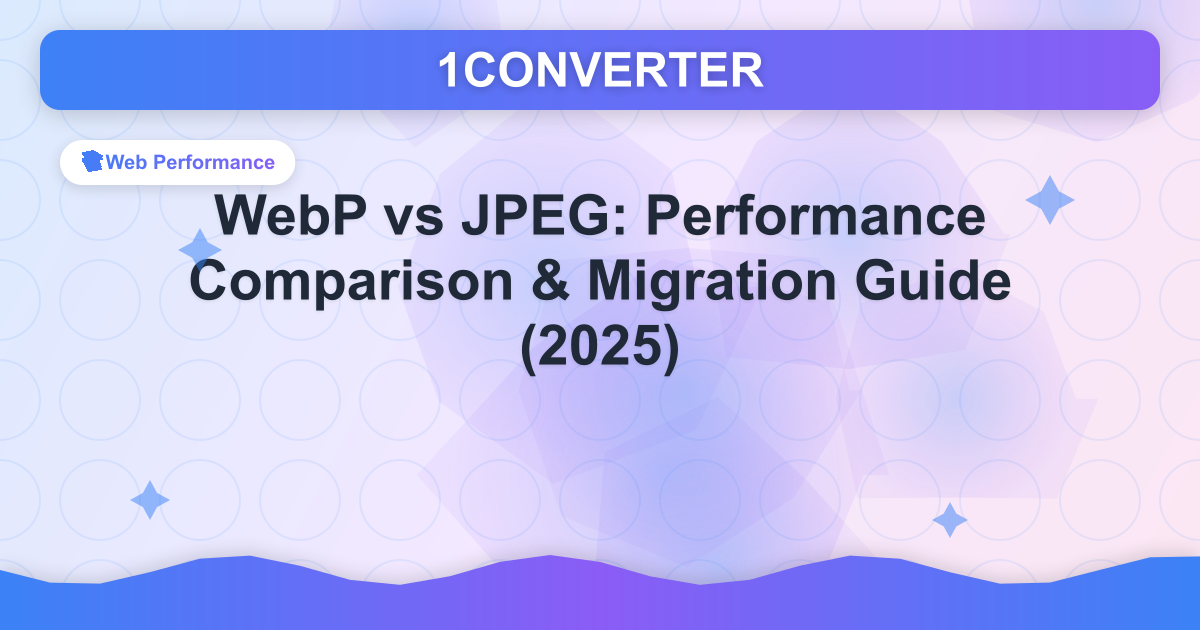 WebP vs JPEG: Performance Comparison & Migration Guide (2025) - Related article