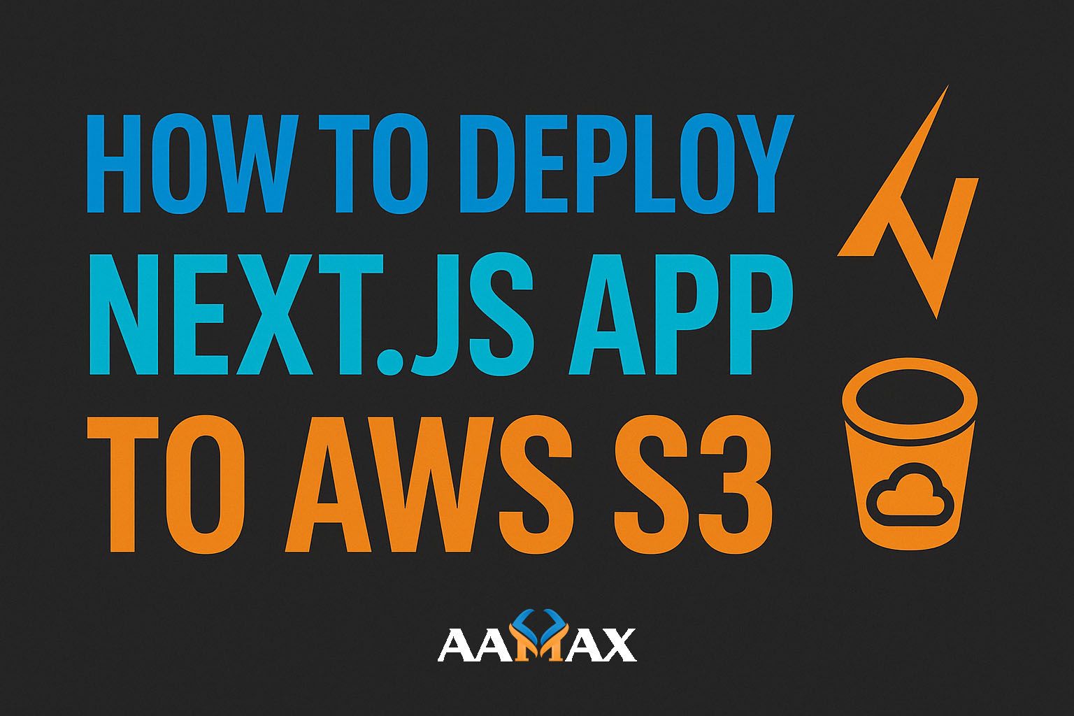 How To Deploy Next JS App to AWS S3