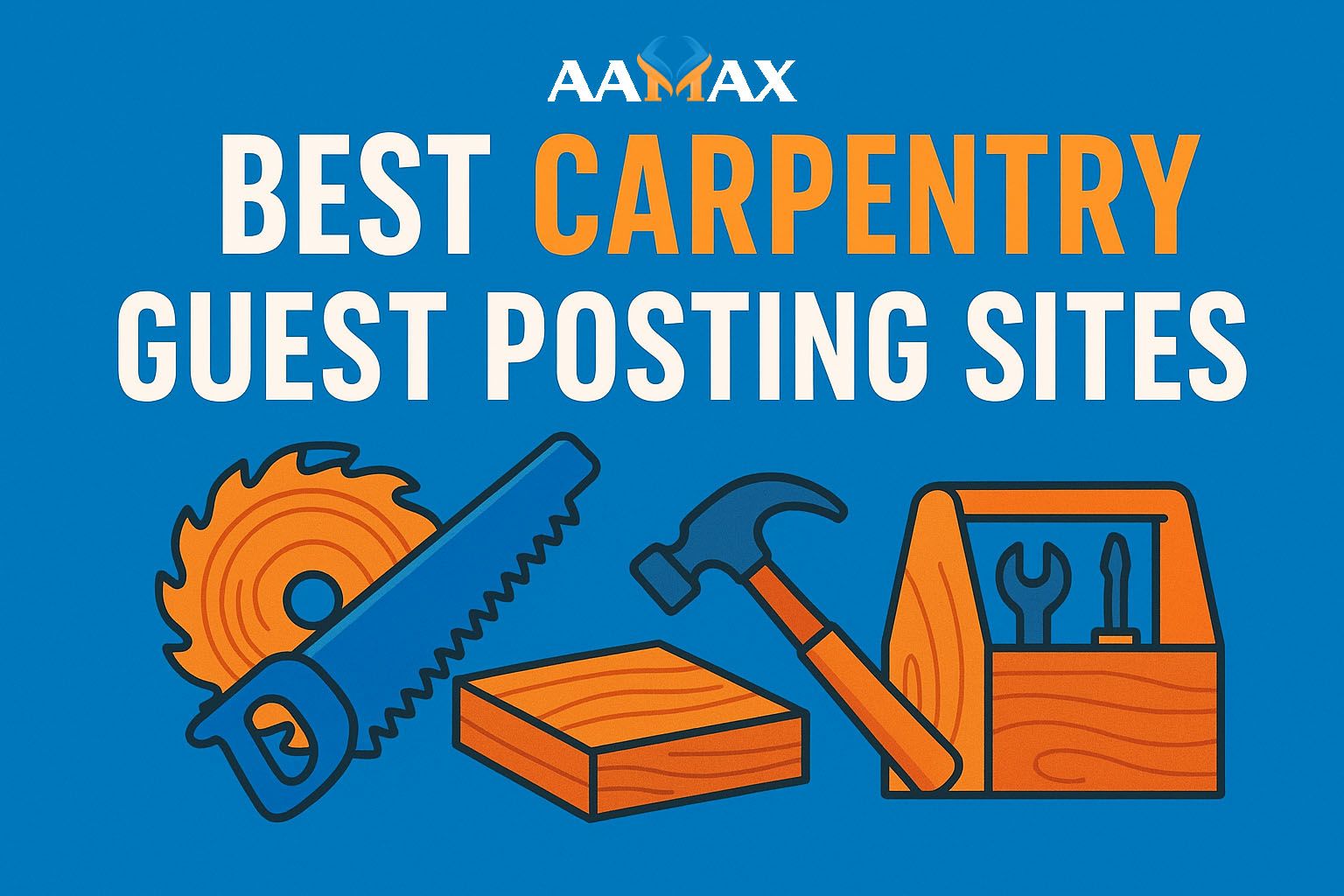Best Carpentry Guest Posting Sites
