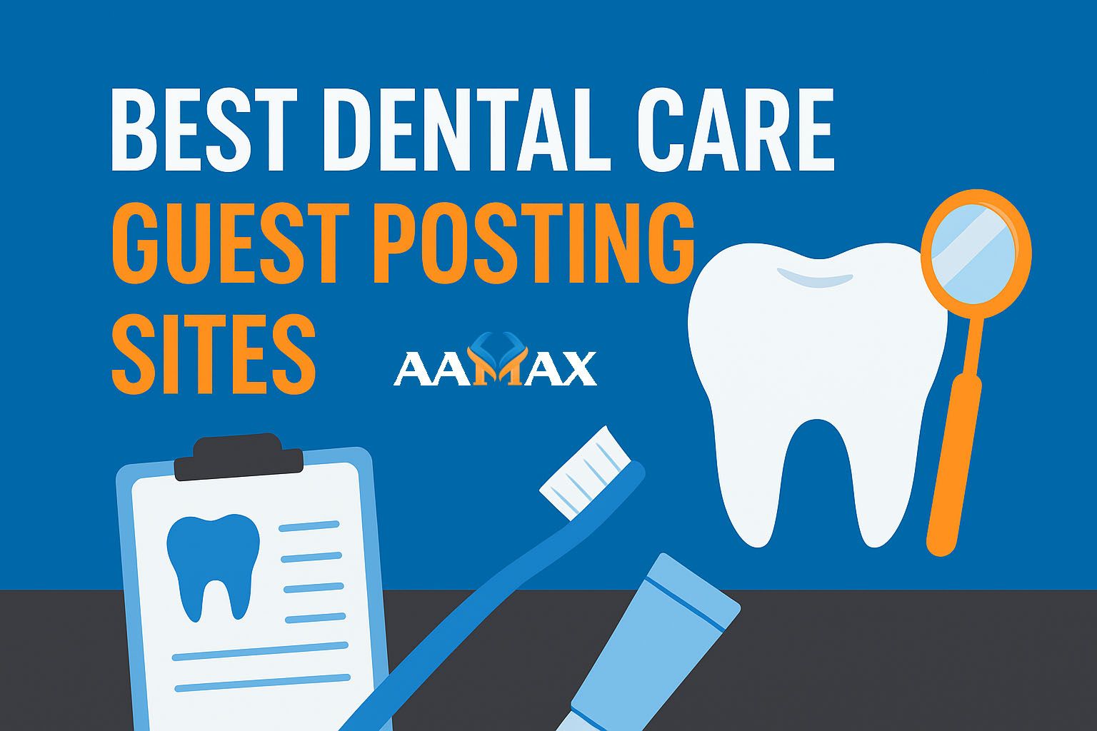 Best Dental Care Guest Posting Sites
