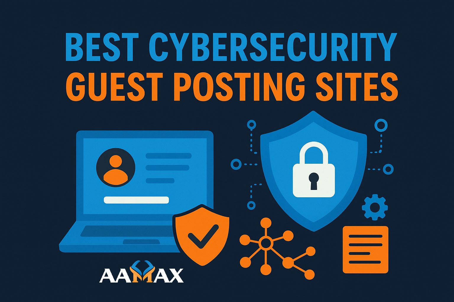Best Cybersecurity Guest Posting Sites