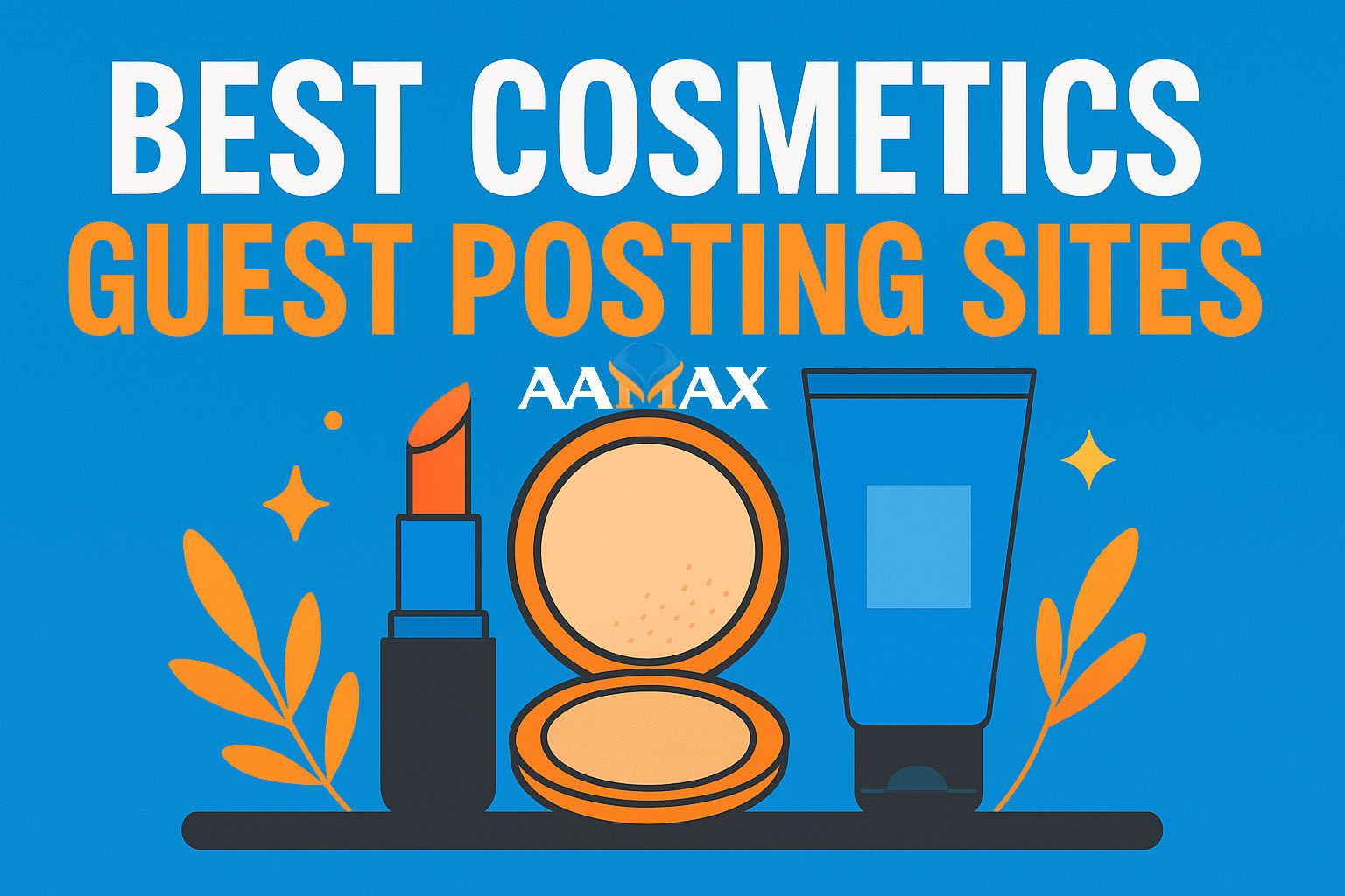 Best Cosmetics Guest Posting Sites