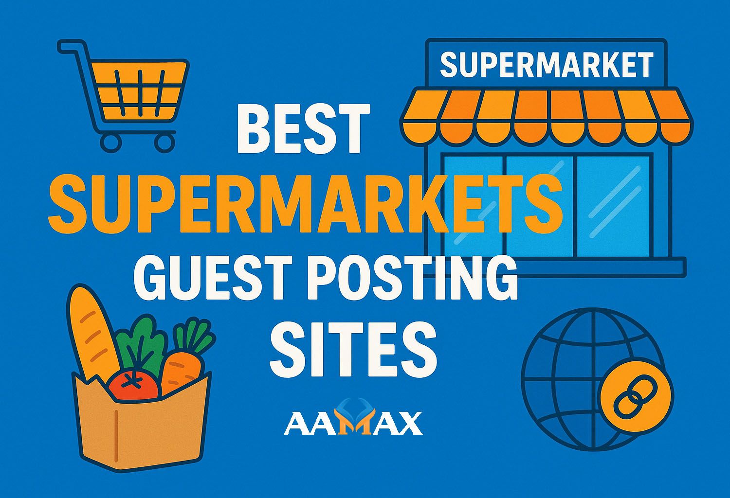 Best Supermarkets Guest Posting Sites