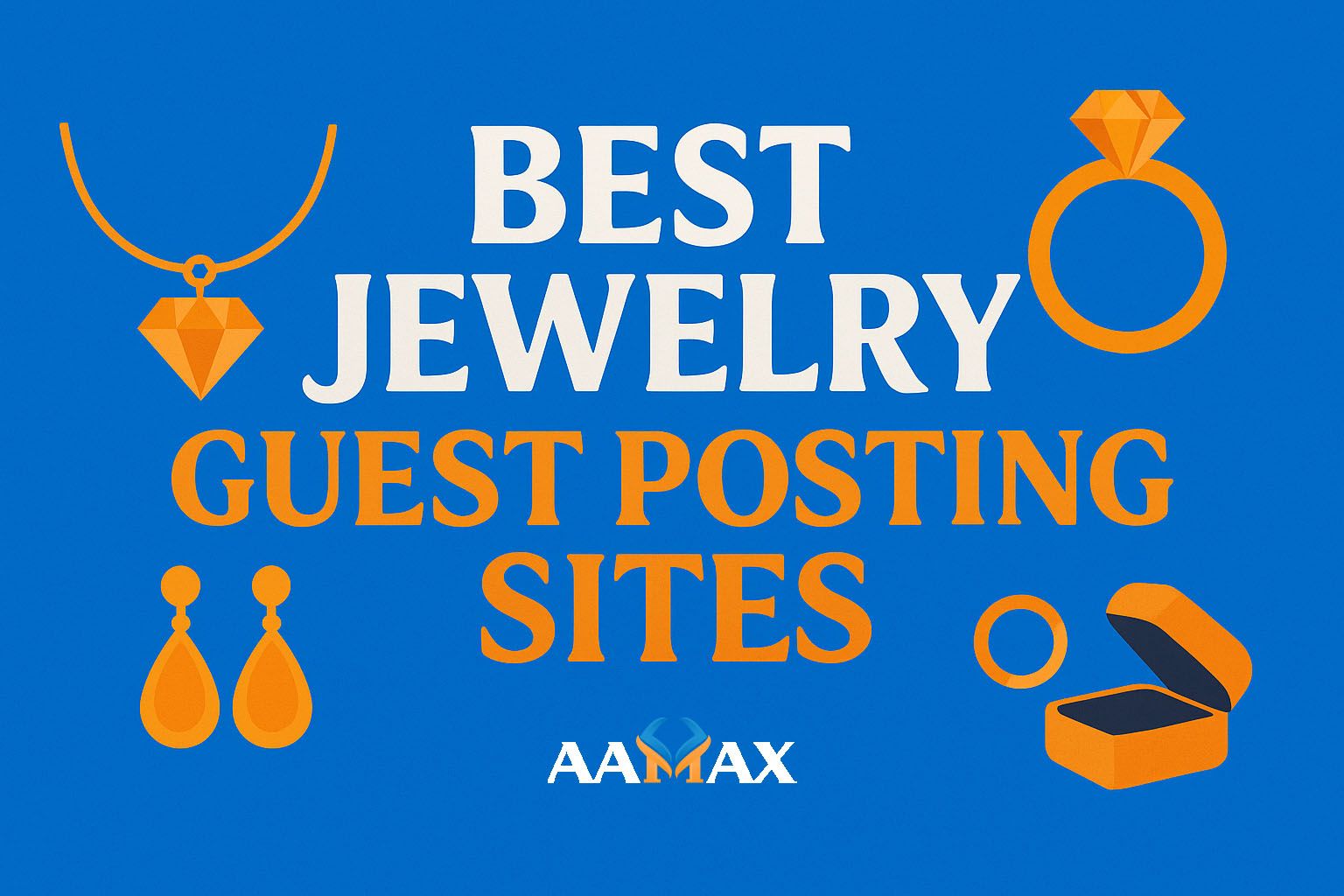 Best Jewelry Guest Posting Sites