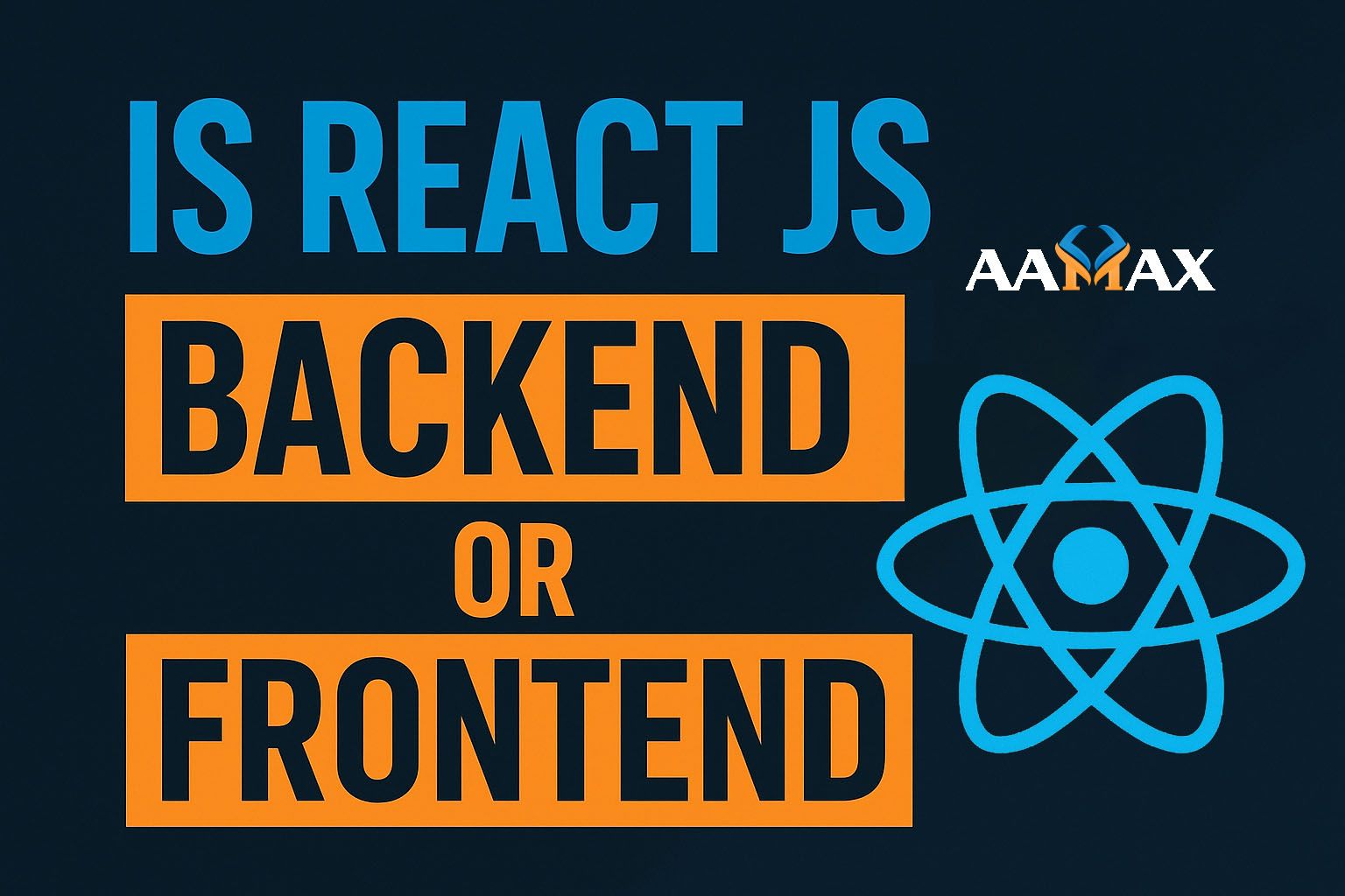 Is React JS Backend or Frontend