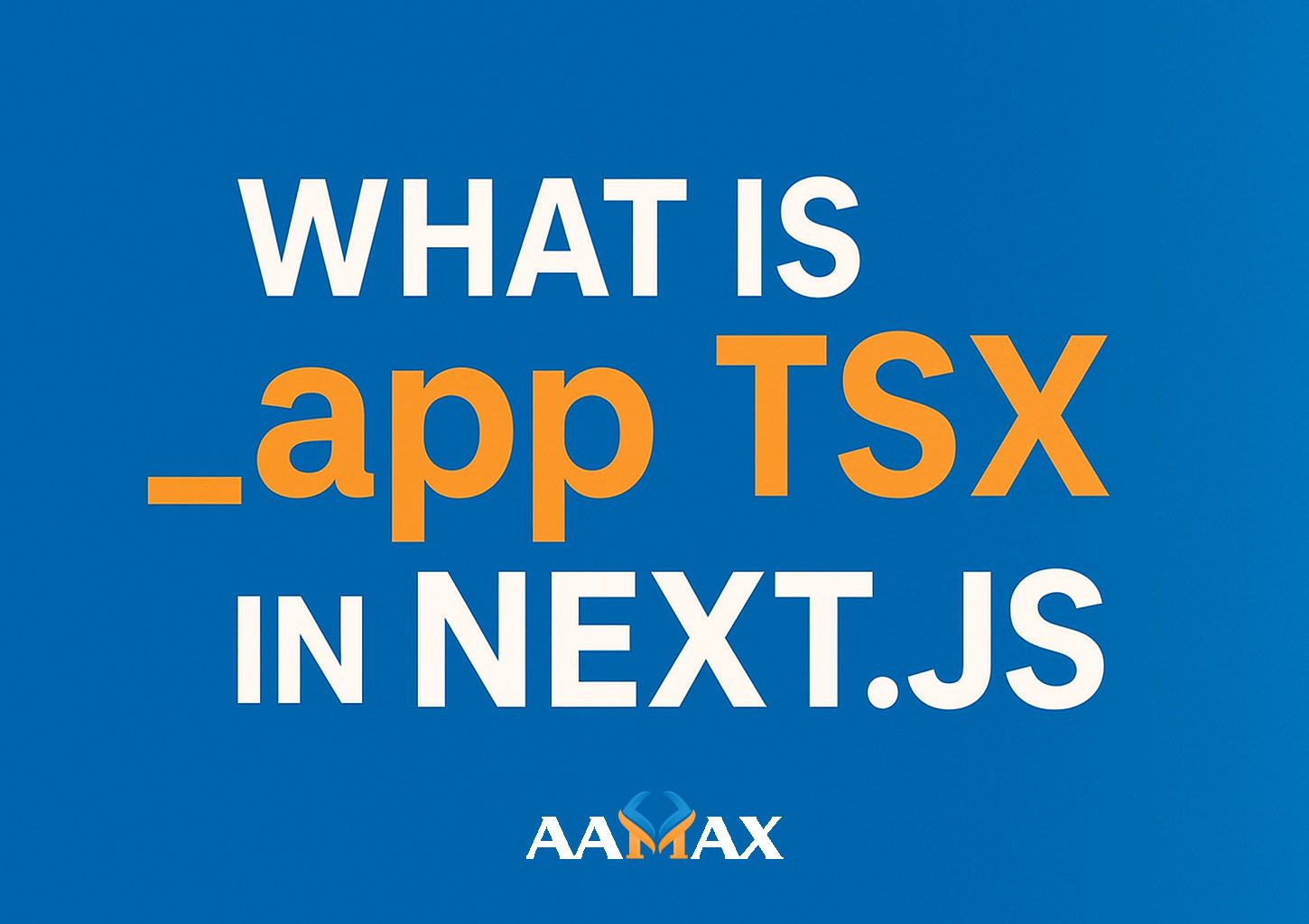 What Is app TSX in Next JS
