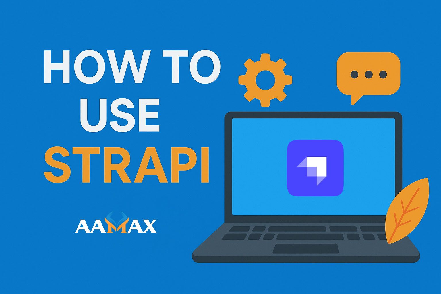 How to Use Strapi