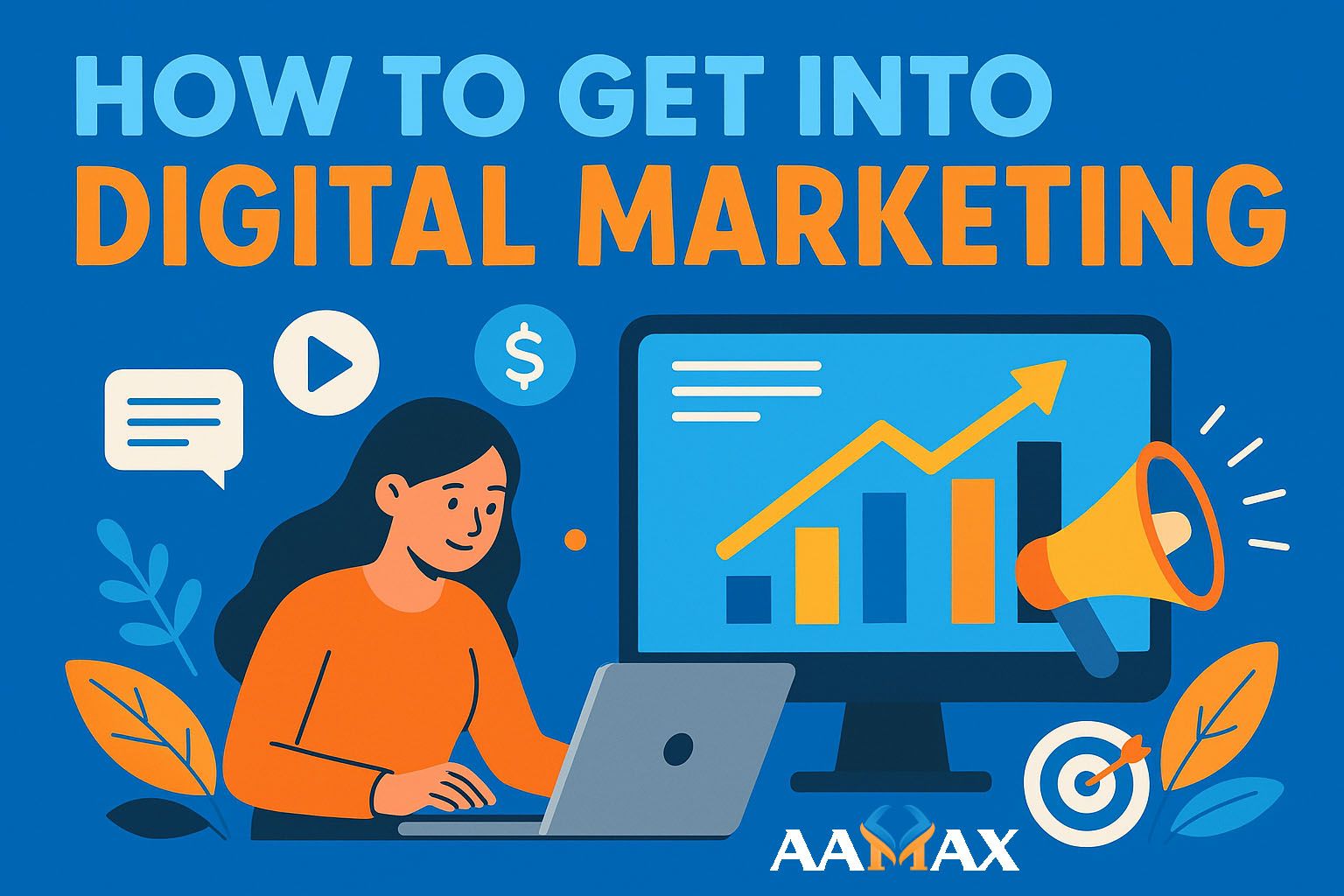 How to Get into Digital Marketing