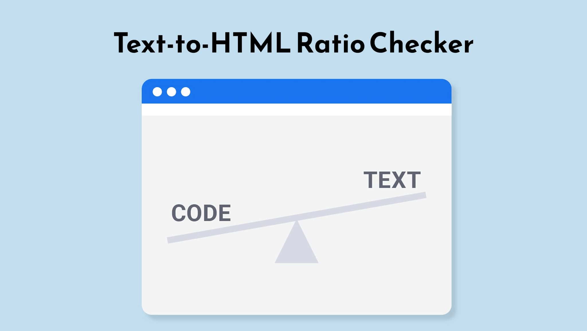 Text-to-HTML Ratio Checker