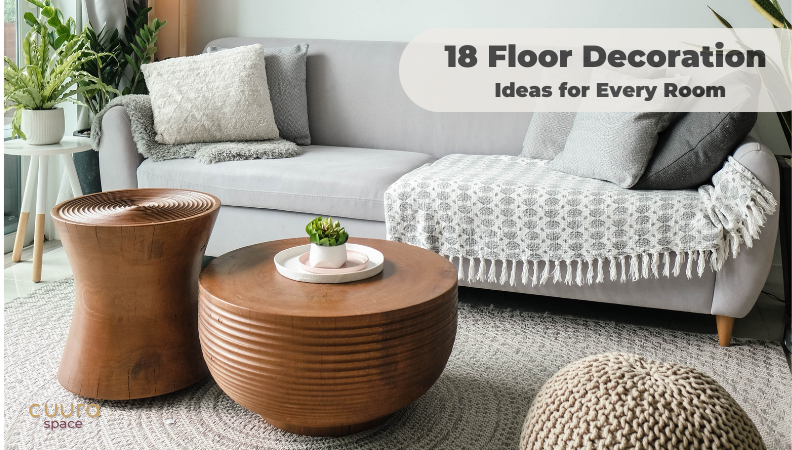 18 Floor Decoration Ideas for Every Room CUURA Space