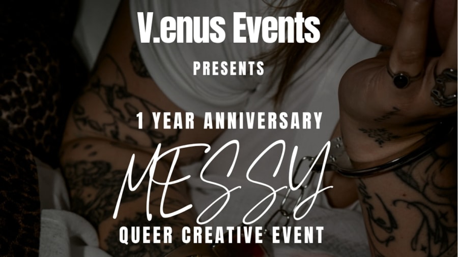 V.ENUS Queer Events 1 Year Anniversary: MESSY poster