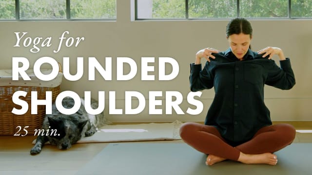 Yoga for Rounded Shoulders: A 25-Minute Posture Practice
