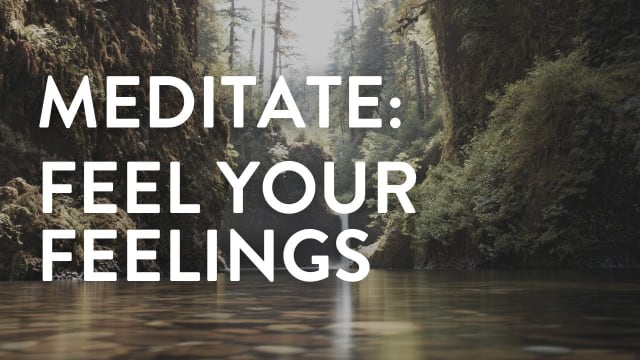 Feel Your Feelings: A 13-Minute Guided Meditation Explained