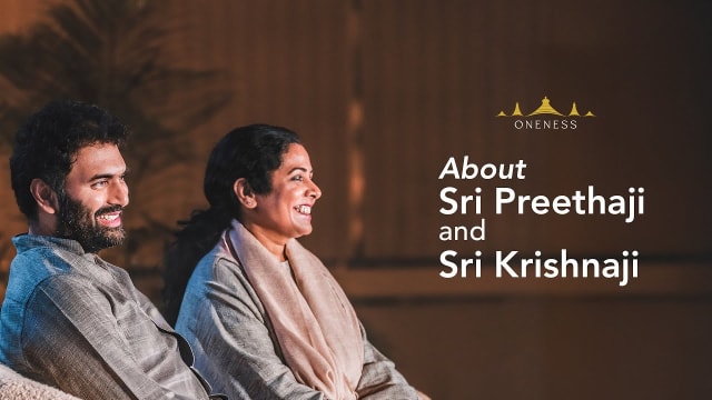Who Are Sri Preethaji & Sri Krishnaji: Enlightened Teachers Leading Oneness