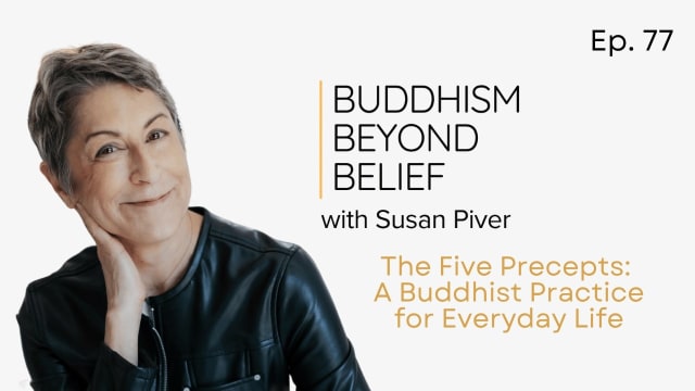 The Five Buddhist Precepts as Daily Practice, Not Vows