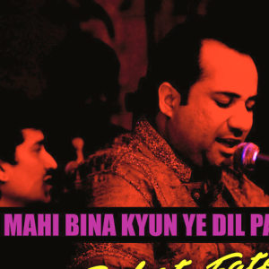 Mahi Bina Kyunye Dil Par Chawa